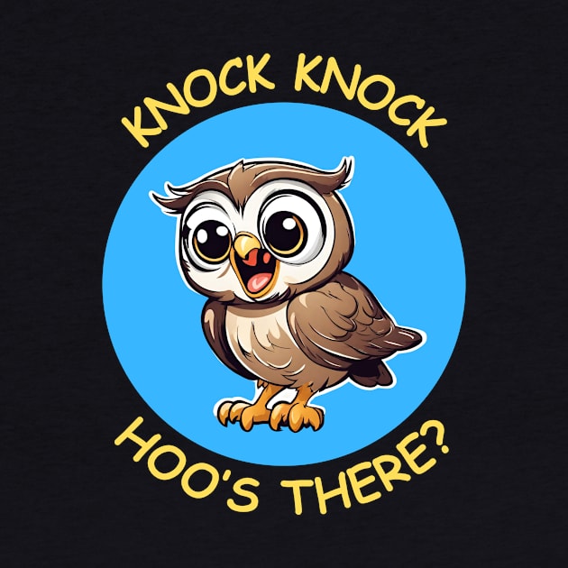 Knock Knock Hoo's There | Owl Pun by Allthingspunny